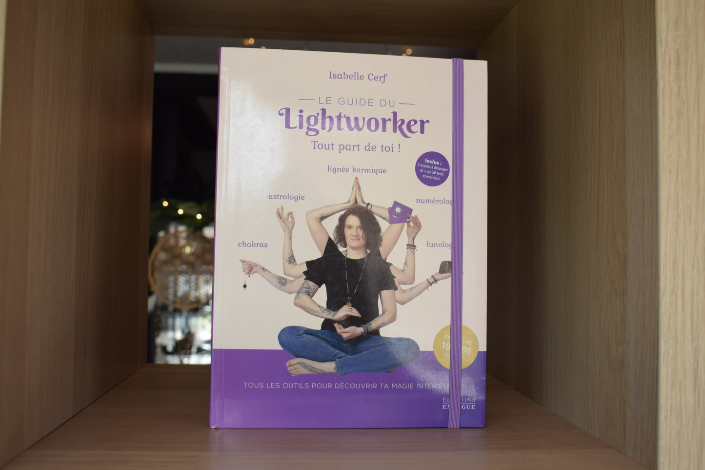 Le guide du lightworker tout part de toi